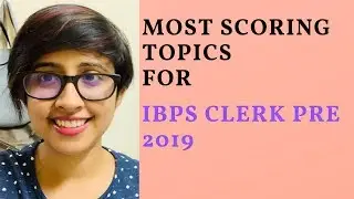 Most Important Topics for IBPS Clerk Pre 2019| Aspiring Banker Anwesha