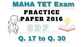 Maha TET || Practice Paper || Q. 17 to Q. 30 || Child Development and Pedagogy