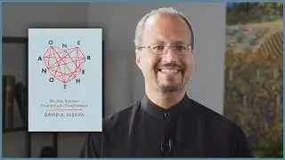 One Another: The New Testament Prescription for Transformation (Book Trailer) with David deSilva