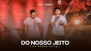 Rian e Rodrigo - Do Nosso Jeito (Video Oficial)