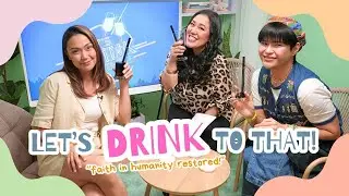 LET'S DRINK TO THAT Ep3: Anong Pagbabago Ang Kailangan Natin Ngayon? | The JSM Channel