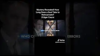 Revealed how long soul take before reincarnate #Edgar cayce