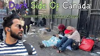 The Dark Side Of The Vancouver Downtown AND Life of the Homeless People AND Gas Town
