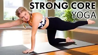 Yoga for a Strong Core | Strengthen & Tone Your Abs, Build Balance, Sculpt, Power & Stability