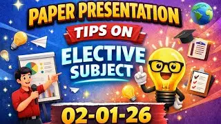 PAPER PRESENTATION TIPS FOR TODAY'S ELECTIVE SUBJECT 