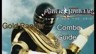 [Power Rangers: Battle For The Grid] peck's Combo Guide of Gold Ranger [Xbox One] 720 w/60fps