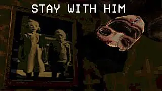 This Place Is Strange... | Stay With Him | Gameplay