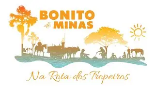 Document&aacute;rio: Bonito de Minas na Rota dos Tropeiros