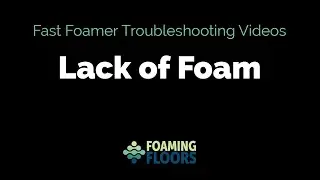 Fast Foamer: Troubleshooting Lack of Foam