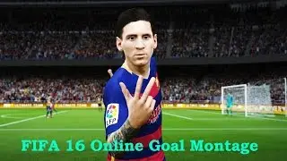 FIFA 16 Online Goal Montage