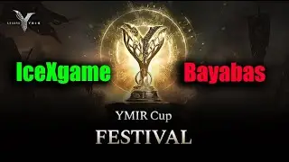 Legend of Ymir - Ymir Cup IceXgame Vs Bayabas