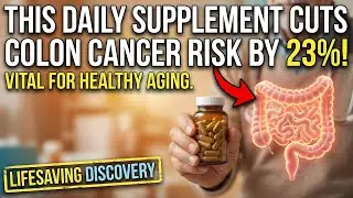 This Supplement Reduced Colon Cancer Risk by 23% (Human Clinical Trial Evidence)