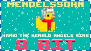 Hark! The Herald Angels Sing|8 Bit Cover|Mendelssohn| - BiTiDuck