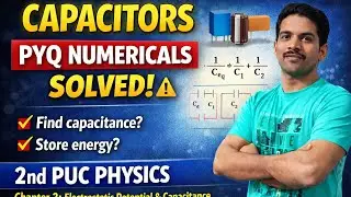 Most Important PYQ Problems | Capacitors | 2nd PUC Physics|123 Physics