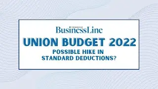 Budget 2022: Will there be a hike in standard deductions?