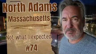 North Adams, MA &ndash; Honest Impressions & Hidden Gems | 50 at 60 - Episode #74
