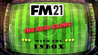 PRIISEK SKINS - INBOX with The Skin Clinic #2 - Football Manager 2021 - FM21