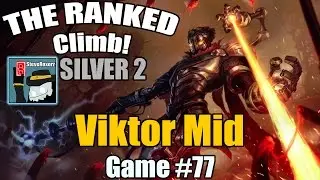 The Ranked Climb! [#77] [Silver Elo] Viktor Mid