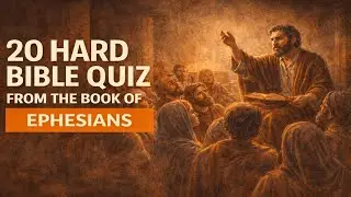 20 Hard Bible Questions from Ephesians