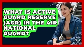 What Is Active Guard Reserve (AGR) In The Air National Guard? - Air Guard Commanders