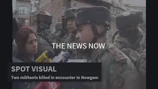 Two militants killed in encounter with security forces in Nowgam