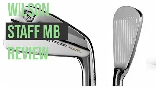 New Wilson Staff MB Irons Review