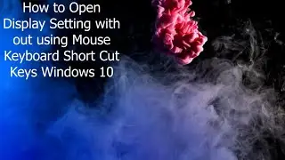 How to Open Display Setting Shortcut Key without using Mouse Windows 10 | Windows 11 Tips & Tricks