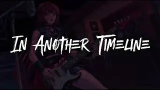 In Another Timeline - M. A. P