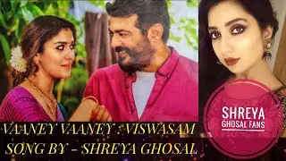 VAANEY VAANEY VIDEO SONG BY SHREYA GHOSAL #VAANEYVAANEY #SHREYAGHOSAL #VISWASAM #HARIHARAN