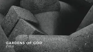 Gardens of God - Zulu