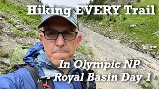 Hiking EVERY trail in Olympic National Park! - Royal Basin Day 1
