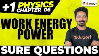 Plus One Physics Chapter 6 | Work Energy Power | Sure Questions