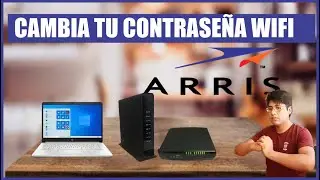 C&oacute;mo Cambiar la Contrase&ntilde;a WiFi de un M&oacute;dem Arris en minutos⚡2025
