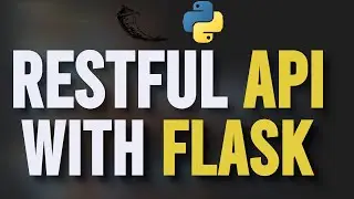 Building a RESTful API with Flask and Flask RESTful