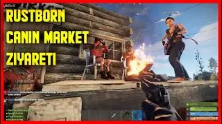 Rustborn - Elraenn  Canın Marketine Ziyaret - Rustborn Elraenn