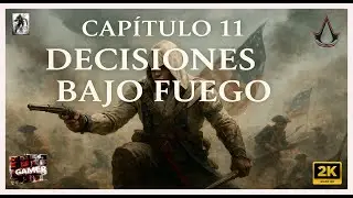 🔴 Assassin’s Creed III | Capítulo 11 : Decisiones Bajo Fuego⚔️