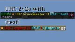 UHC 2v2s with [GM II] We8L