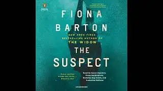 Suspect by Fiona Barton | Full Audiobook