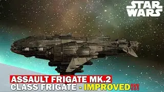 Star Wars: Assault Frigate MK.2 - Ship Breakdown