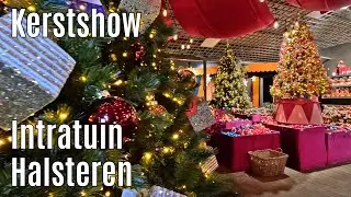 Kerstshow Intratuin Halsteren 2025 ⭐⭐⭐⭐⭐ part 1