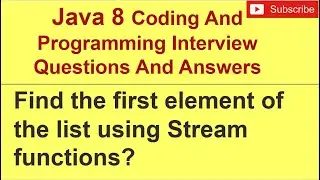 Find the first element of the list using java 8 Stream function | Interview and practise