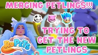 MERGING COMMON PETLINGS IN ROBLOX ROPETS TO TRY AND GET THE BRAND NEW PETLINGS!!!