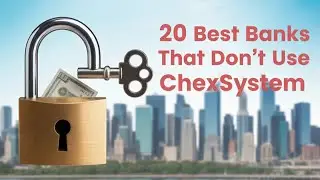 20 Best Banks That Don't Use ChexSystem