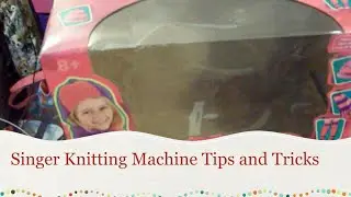 Singer Knitting Machine Tips & Tricks