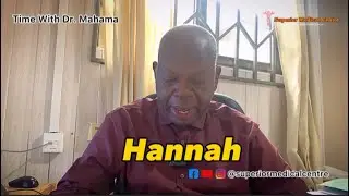 NEW FERTILITY SERIES! &ndash; Be Fruitful and Multiply: The Case of Hannah &ndash; Time With Dr. Mahama (EP2)