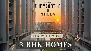 Swati Chrysantha | 3 BHK Ready To Move Apartments | Shela, Ahmedabad | S H SPACE