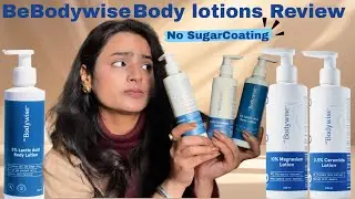 Be Bodywise Body lotions review | Which one is the best ? Magnesium, Ceramides or Lactic Acid 