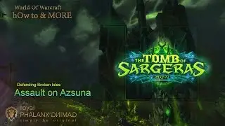 hOw to-Legion 7.2 Defending Broken Isles-Assault on Azsuna + Battle for Azsuna