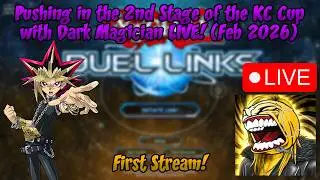 Pushing in KC Cup 2nd Stage with Dark Magician LIVE! (Feb 2026 1st Stream) [Yu-Gi-Oh! Duel Links]