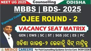 Odisha Round-2 MBBS// BDS Vacancy Seat Matrix ✅ Expected Cutoff 🔥 OJEE NEET Counselling 2025 🔥 #neet